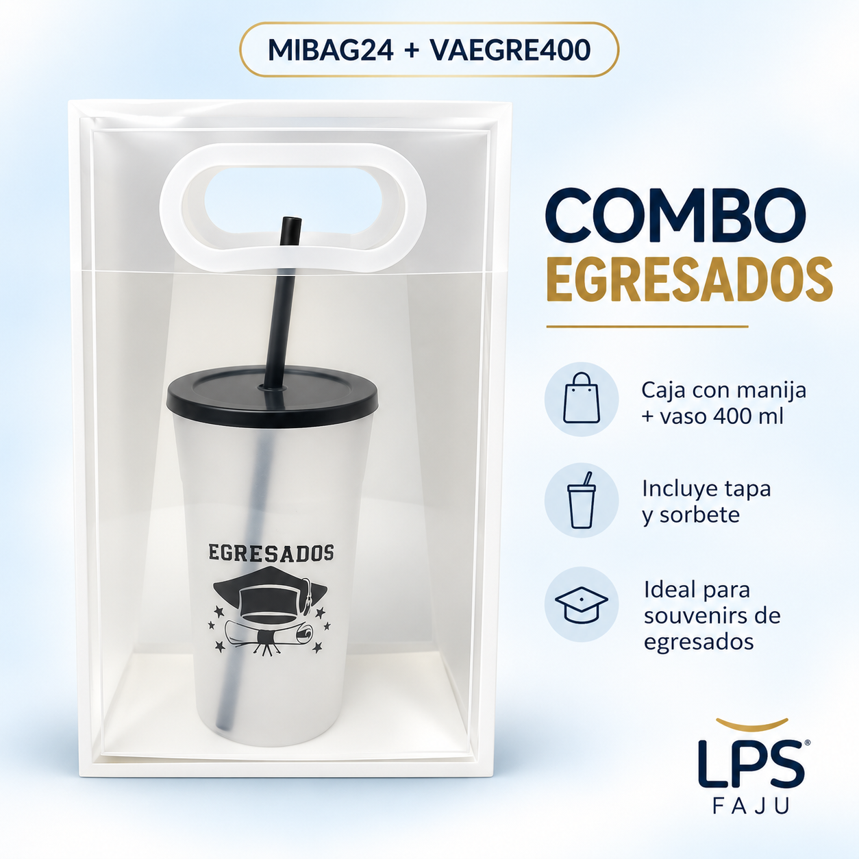 COMBO EGRESADOS – MIBAG24 + VAEGRE400
¡Un recuerdo especial para celebrar una etapa inolvidable!

Nuestro Combo Egresados es una opción ideal para souvenirs de fin de curso, actos de graduación y fiestas de egresados de nivel inicial y primario.

Este combo combina presentación, practicidad y diseño, perfecto para sorprender a los egresados con un regalo útil y original.

¿QUÉ INCLUYE EL COMBO?

- 1 MIBAG24: Bolsa de presentación con manija, ideal para entregar el souvenir de forma elegante y práctica.
- 1 VAEGRE400:** Vaso plástico de 400 ml con diseño de egresados. Incluye tapa y sorbete negro.

IDEAL PARA:
- Egresados de jardín y primaria.
- Actos de fin de curso y graduaciones.
- Souvenirs escolares.
- Regalos de promoción y celebraciones de egresados.

Un combo listo para regalar, con una presentación que marca la diferencia.

En LPS FAJU ofrecemos productos ideales para emprendedores, revendedores, organizadores de eventos y particulares.

Realizamos envíos a todo el país.
 Encontrá nuestros productos en www.latas.com.ar

Somos LPS FAJU – Somos importadores directos.