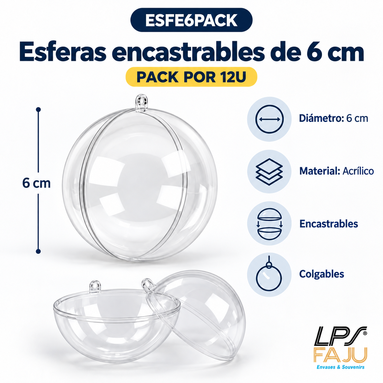 Esfera acrílica encastrable 6 cm - PACK POR 12 UNIDADES

DESCRIPCION

Una opción simple y versátil para crear souvenirs y decoraciones personalizadas. Esta esfera acrílica encastrable de 6 cm está formada por dos mitades transparentes que se unen fácilmente, permitiendo colocar en su interior golosinas, pequeños regalos, confeti, flores secas u otros elementos decorativos. Su formato colgable y cristalino la convierte en una excelente alternativa para quienes buscan esferas transparentes para souvenirs, adornos personalizados o packaging creativo para eventos.

CARACTERISTICAS

Material: acrílico transparente
Medida: 6 cm de diámetro
Diseño: 2 medias esferas encastrables
Sistema: apertura y cierre por encastre
Incluye punto superior para colgar
Color: transparente
Presentación: Liso para personalizar
Liviana y reutilizable
PACK 12U

USOS E IDEAS

Ideal para cumpleaños, Navidad, casamientos, bautismos, comuniones, eventos empresariales y decoración temática. Podés rellenarla con golosinas, mini regalos, confeti o elementos decorativos y usarla como esfera colgante personalizada. Las fotos son ilustrativas. Somos LPS FAJU, fabricantes, mayoristas e importadores directos de envases, souvenirs y packaging para fiestas, eventos y emprendimientos.
